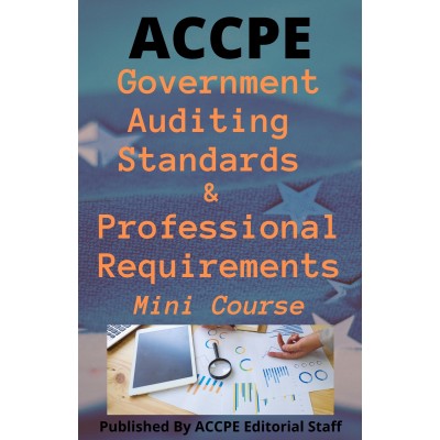 Government Auditing Standards and Professional Requirements 2022 Mini Course